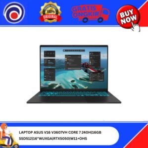 LAPTOP ASUS V16 V3607VH CORE 7 240H|16GB SSD512|16″WUXGA|RTX5050|W11+OHS